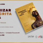 SP Escola de Teatro lança dia 21 de novembro, a partir das 19h, o livro Eternizar Em Escrita Preta