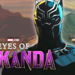 Eyes of Wakanda: série do Pantera Negra ganha trailer na D23