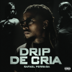 Rafael Porrada lança o single ''Drip de Cria''